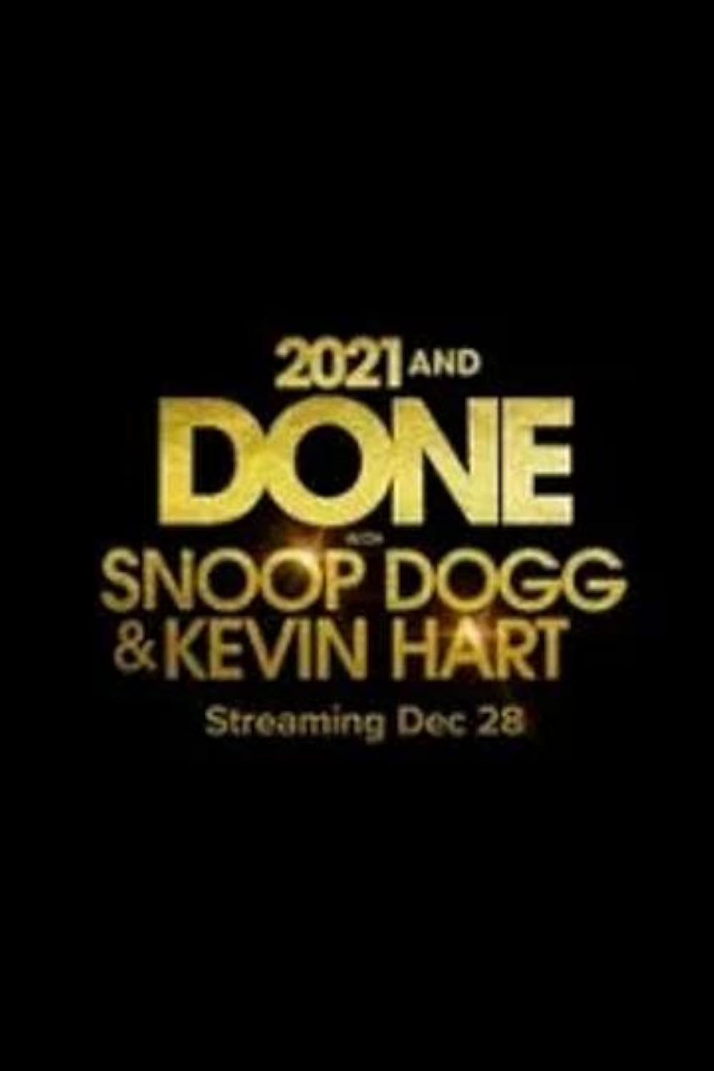 2021 and Done with Snoop Dogg & Kevin Hart 