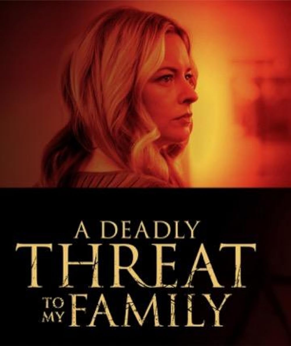 A Deadly Threat to My Family 