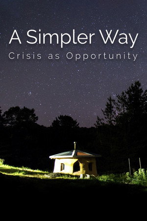 A Simpler Way: Crisis as Opportunity 