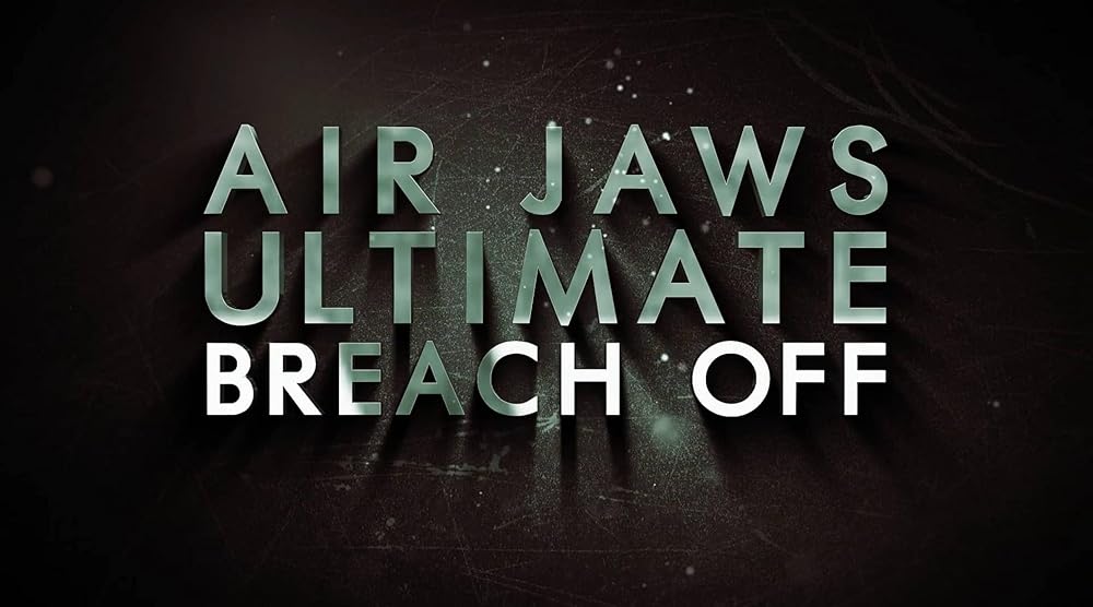 Air Jaws: Ultimate Breach Off 