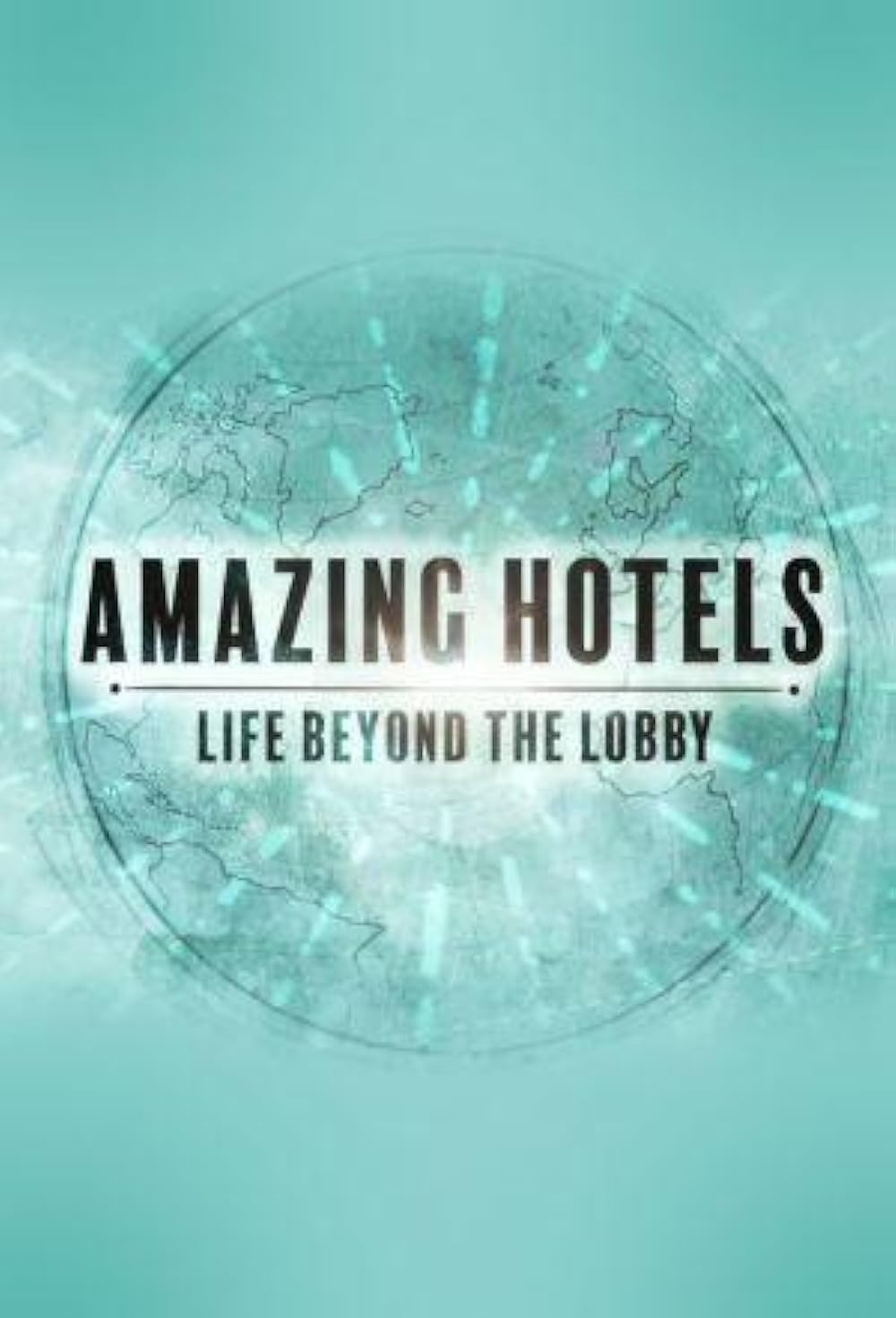 Amazing Hotels: Life Beyond the Lobby 