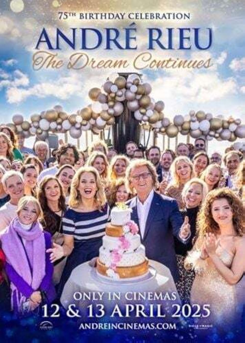 AndrÃ© Rieu's 75th Birthday Celebration: The Dream Continues 