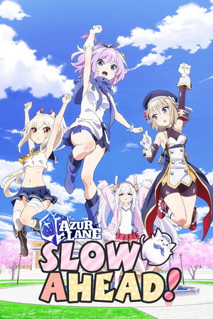 Azur Lane: Slow Ahead! 