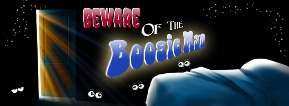 Beware of the Boogie Man 
