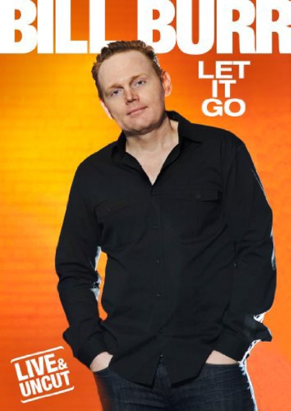 Bill Burr: Let It Go 