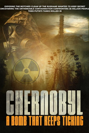 Chernobyl A Bomb That Keeps Ticking 