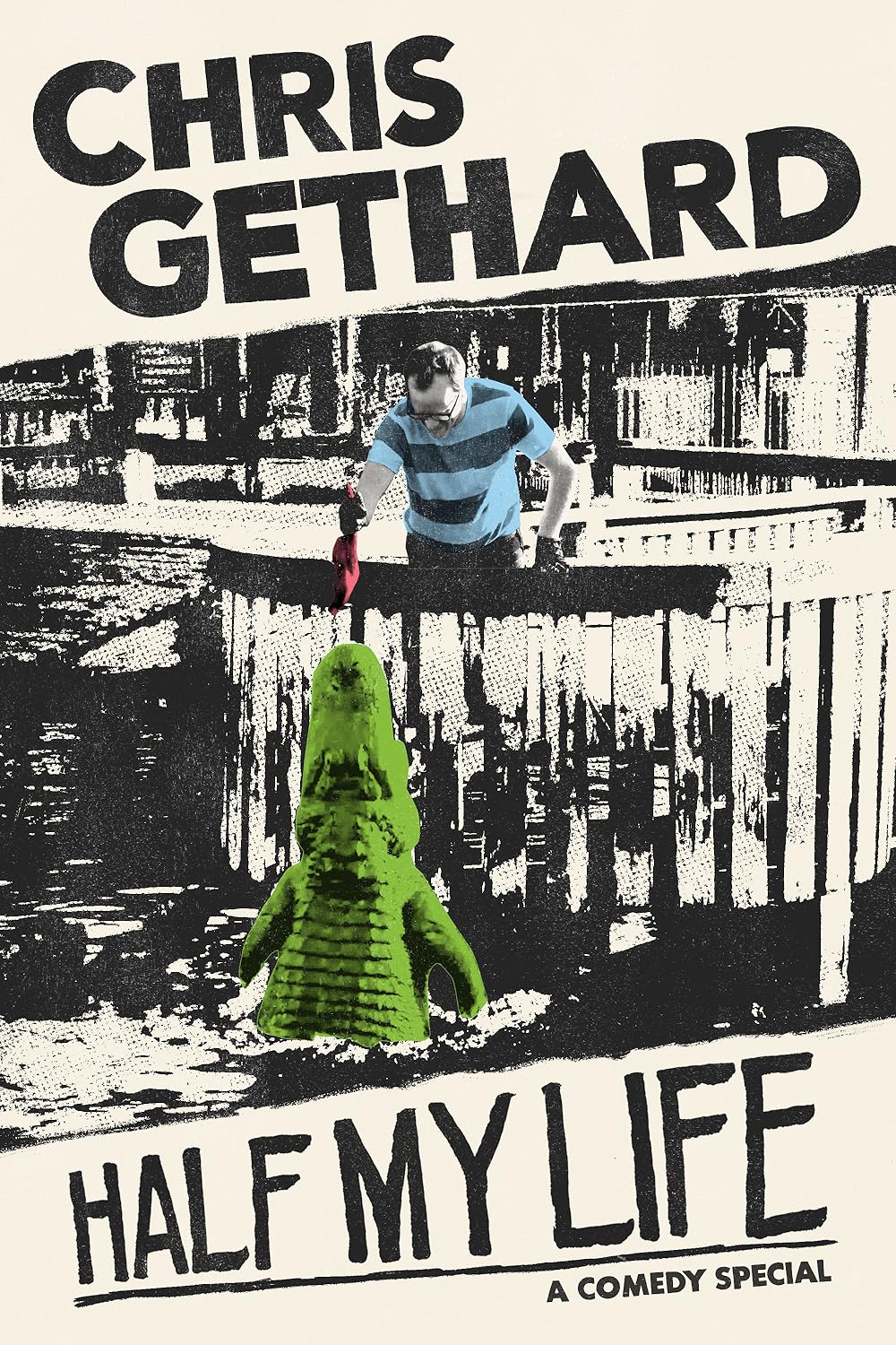 Chris Gethard: Half My Life 