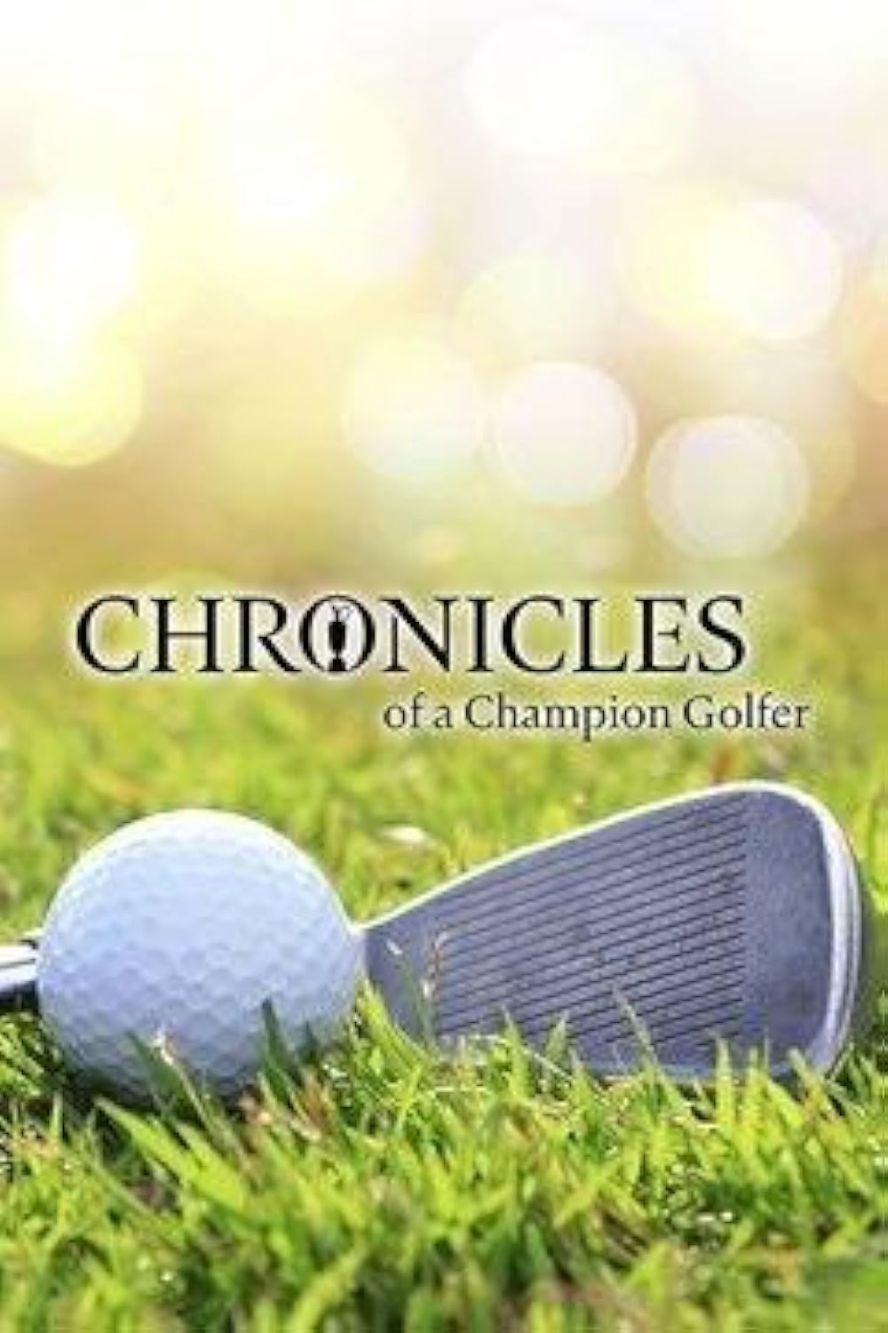Chronicles of a Champion Golfer 