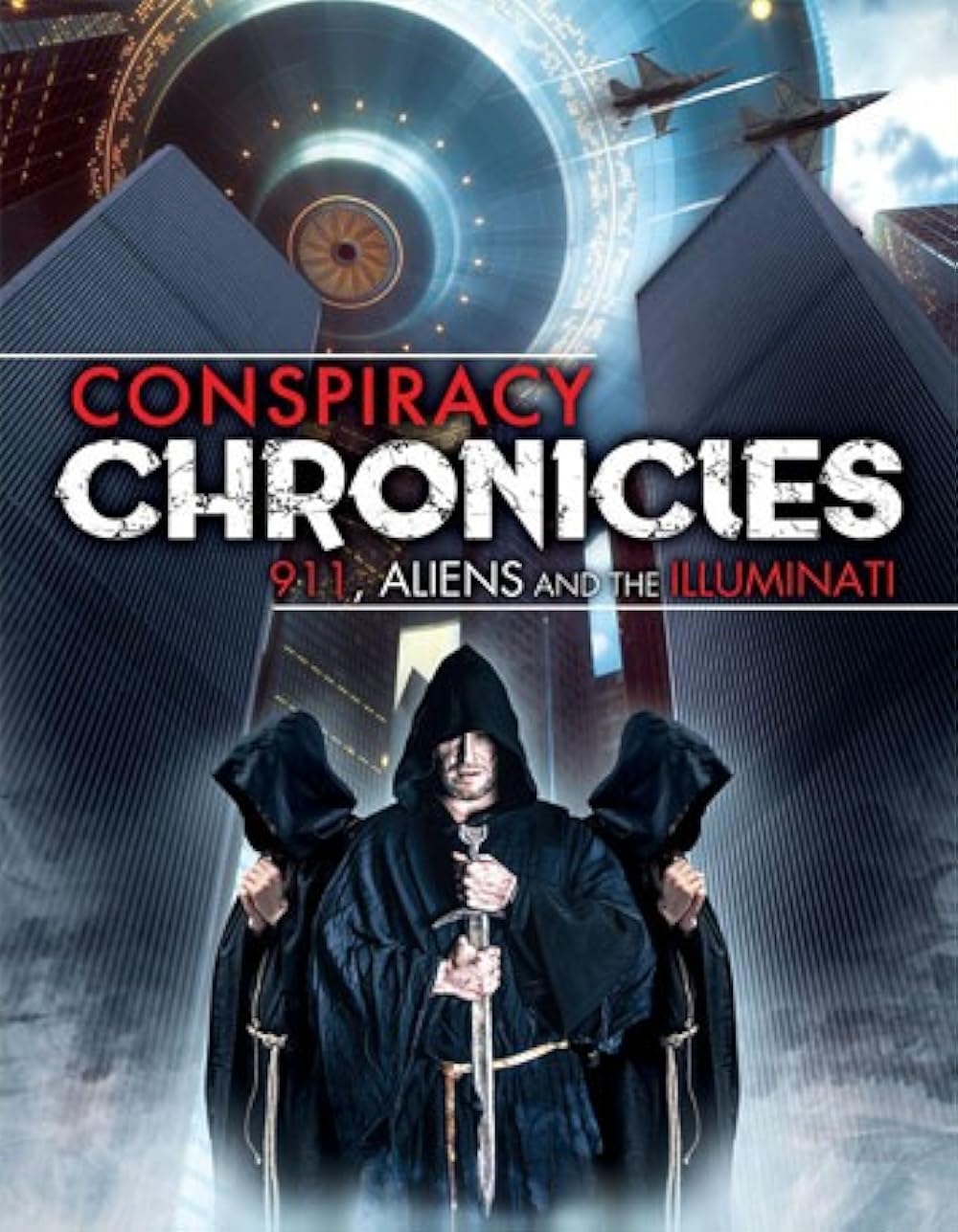 Conspiracy Chronicles: 9/11, Aliens and the Illuminati 