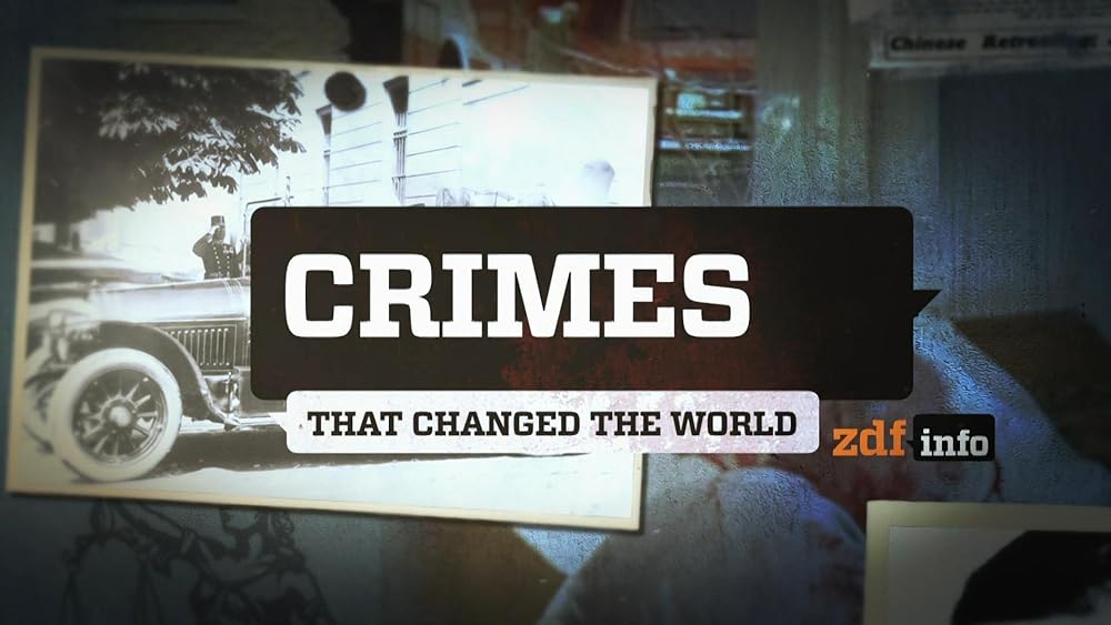 Crimes That Changed the World 