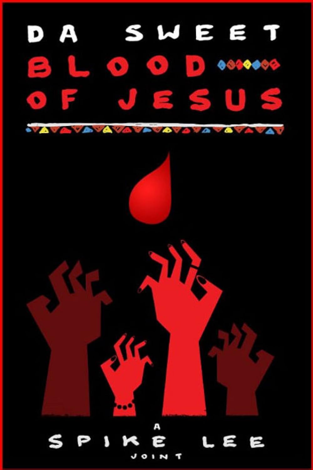 Da Sweet Blood of Jesus 