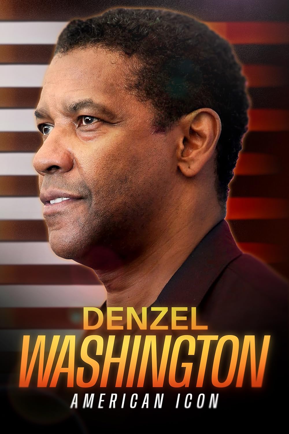 Denzel Washington: American Icon 