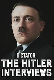 Dictator: The Hitler Interviews 