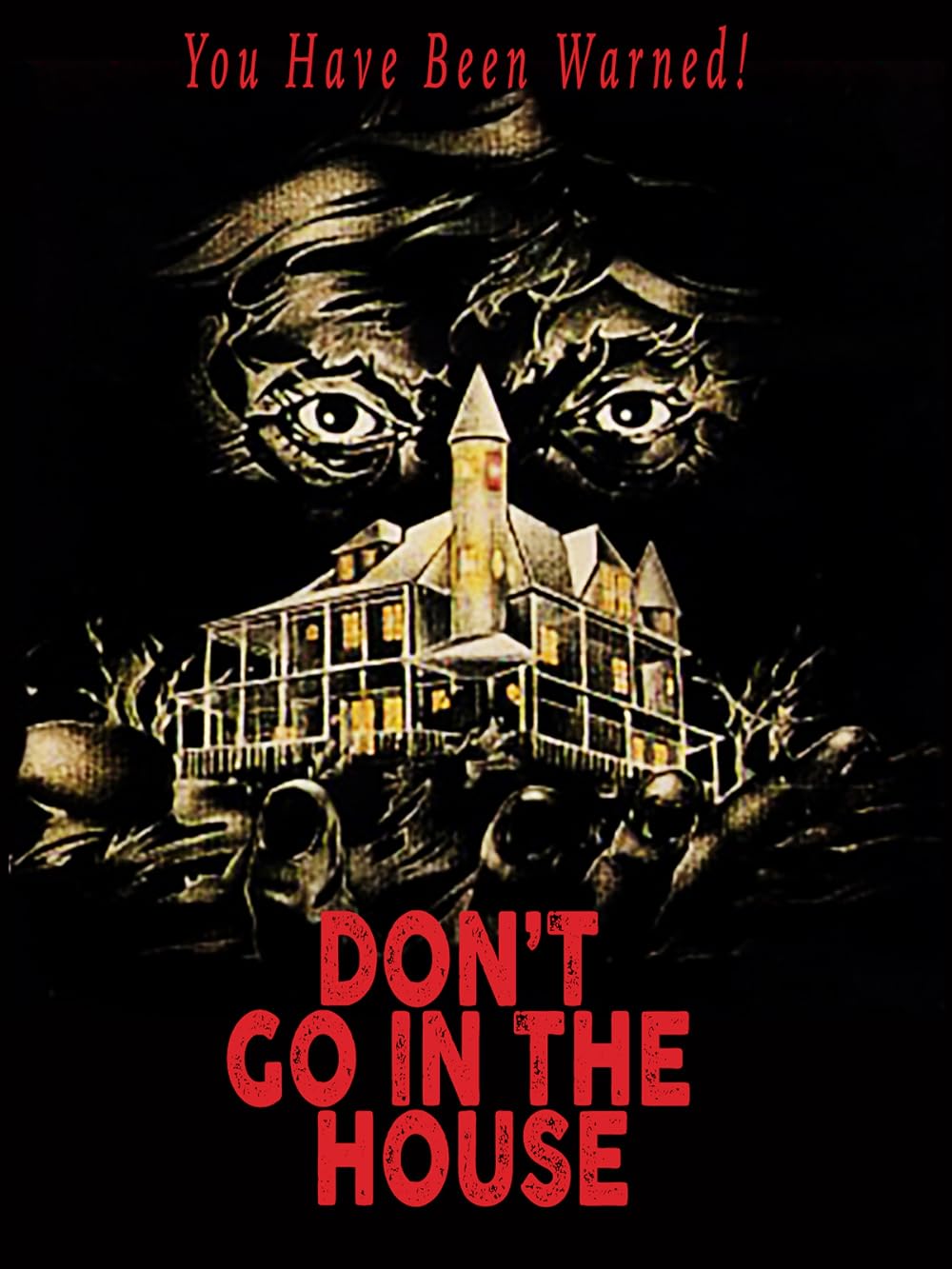 Don't Go in the House 