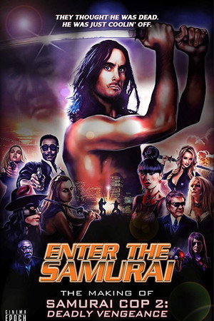 Enter the Samurai: The Making of Samurai Cop 2 
