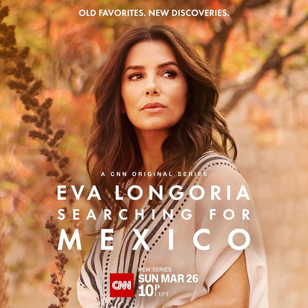 Eva Longoria: Searching for Mexico 