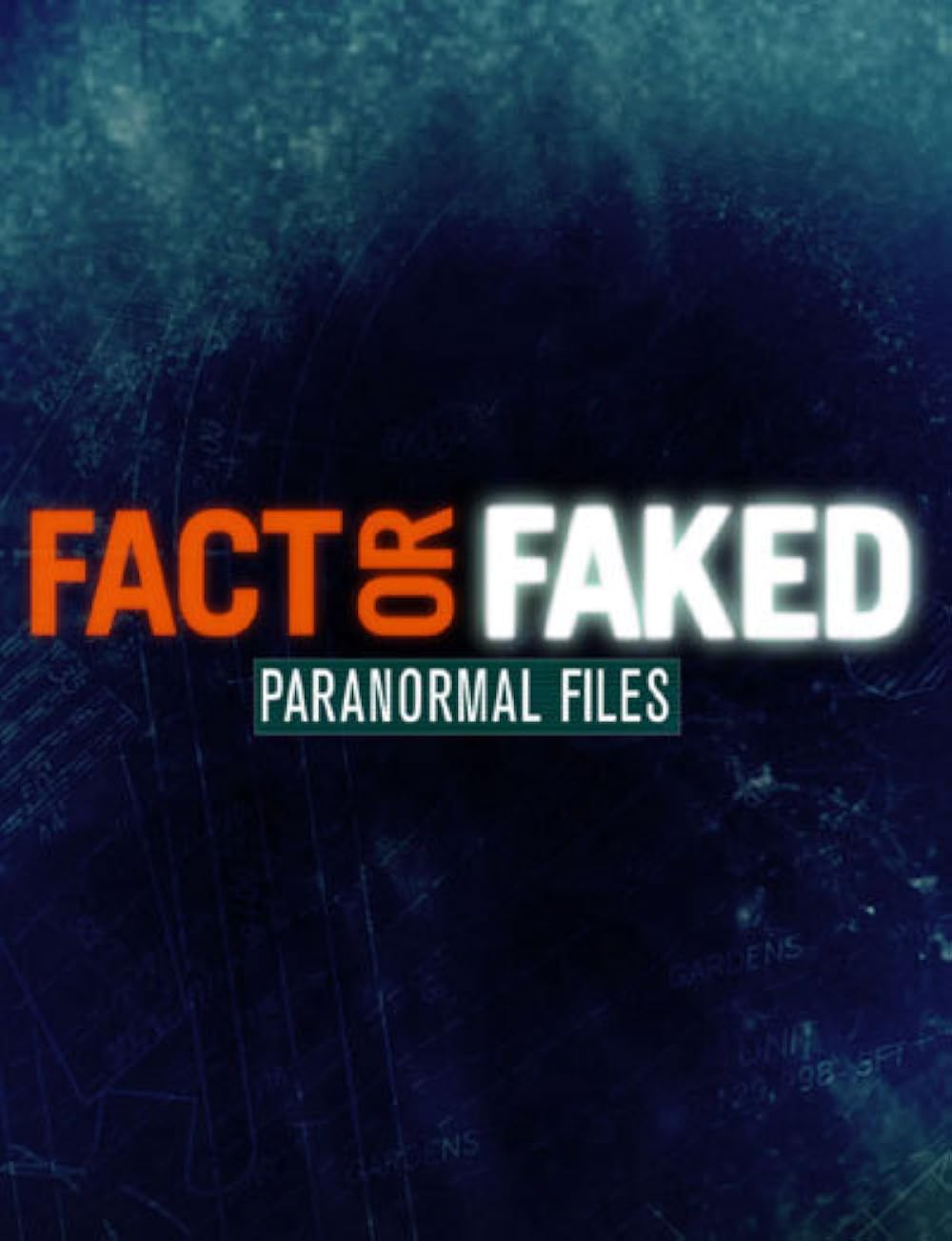 Fact or Faked: Paranormal Files 