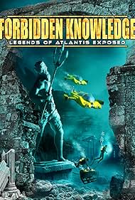 Forbidden Knowledge: Legends of Atlantis Exposed 