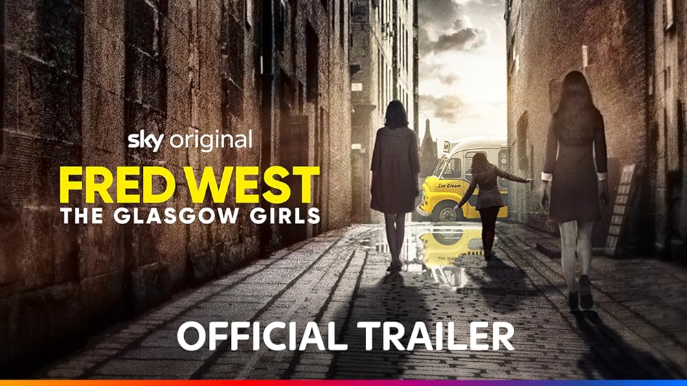 Fred West: The Glasgow Girls 