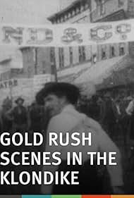 Gold Rush Scenes in the Klondike 