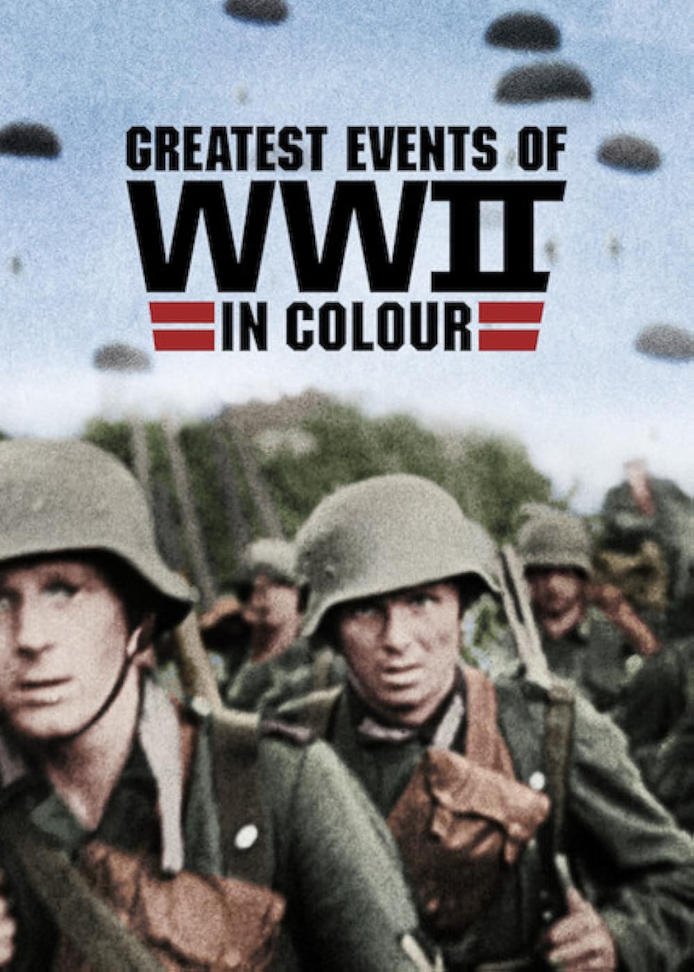 Greatest Events of WWII in Colour 