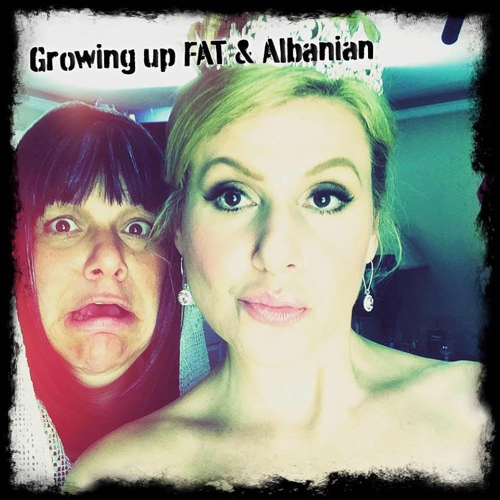 Growing Up Fat & Albanian 