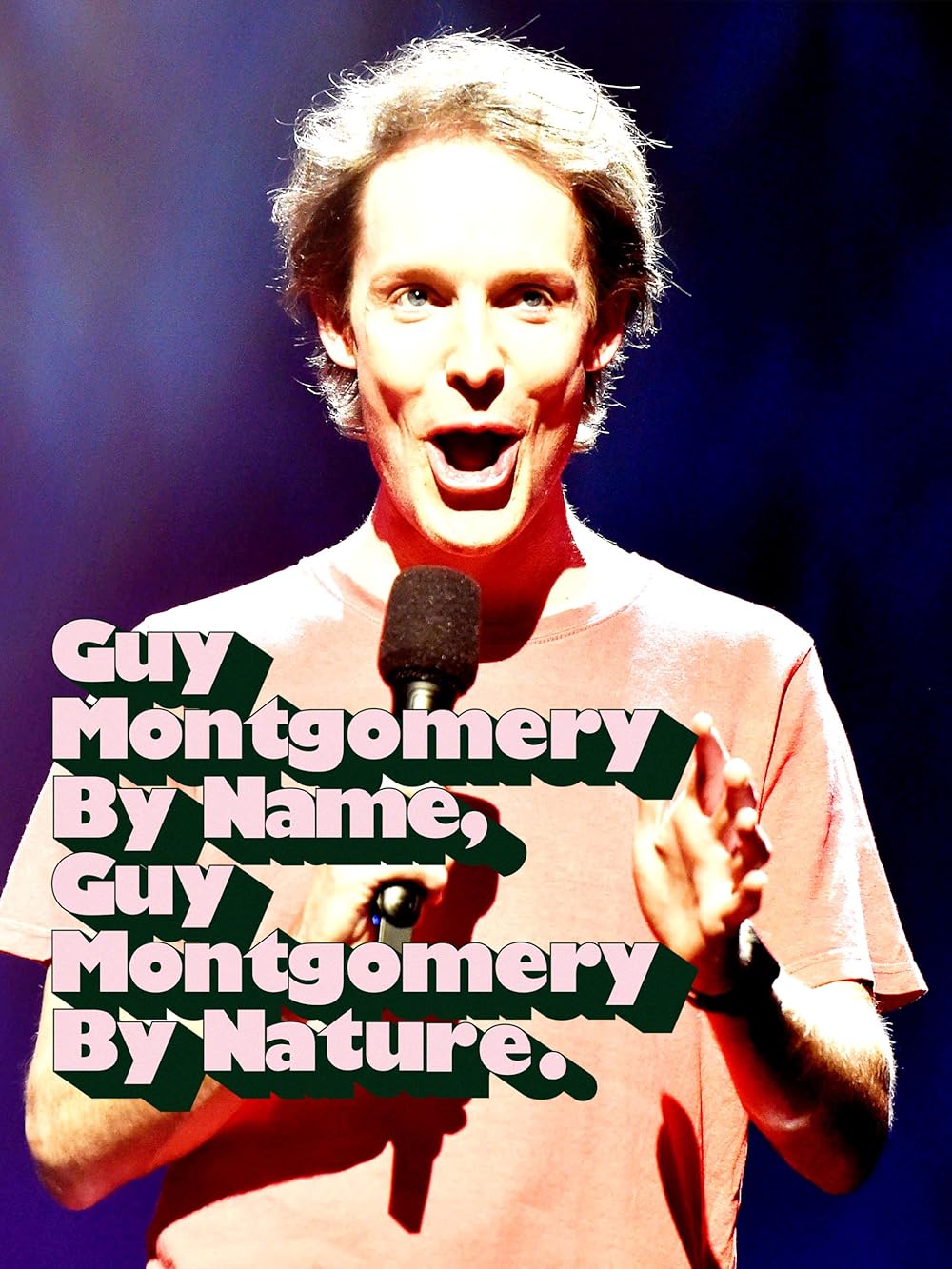 Guy Montgomery: Guy Montgomery by Name, Guy Montgomery by Nature 