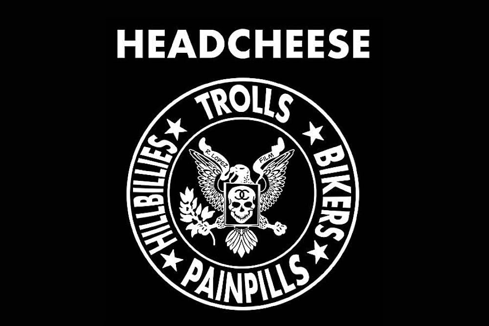 Headcheese: The Movie 