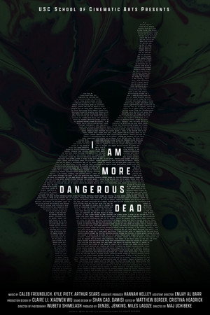 I Am More Dangerous Dead 