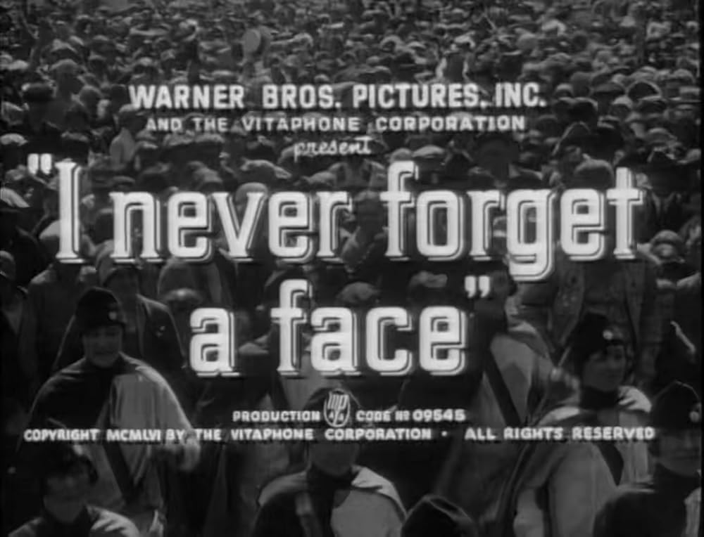 I Never Forget a Face 