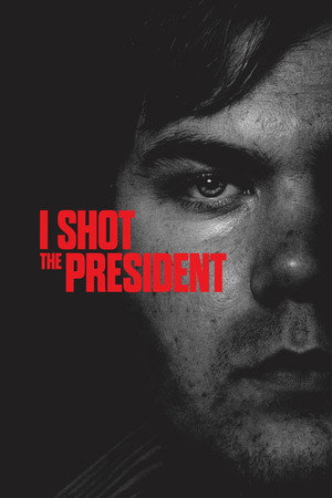 I Shot the President 