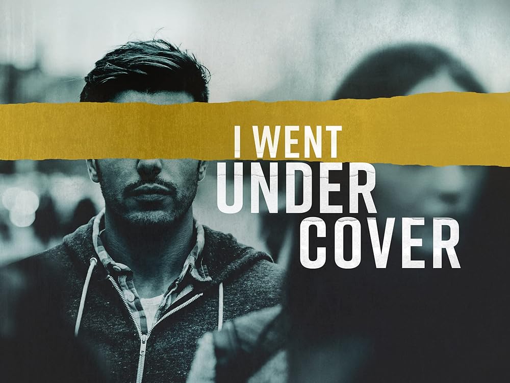 I Went Undercover 