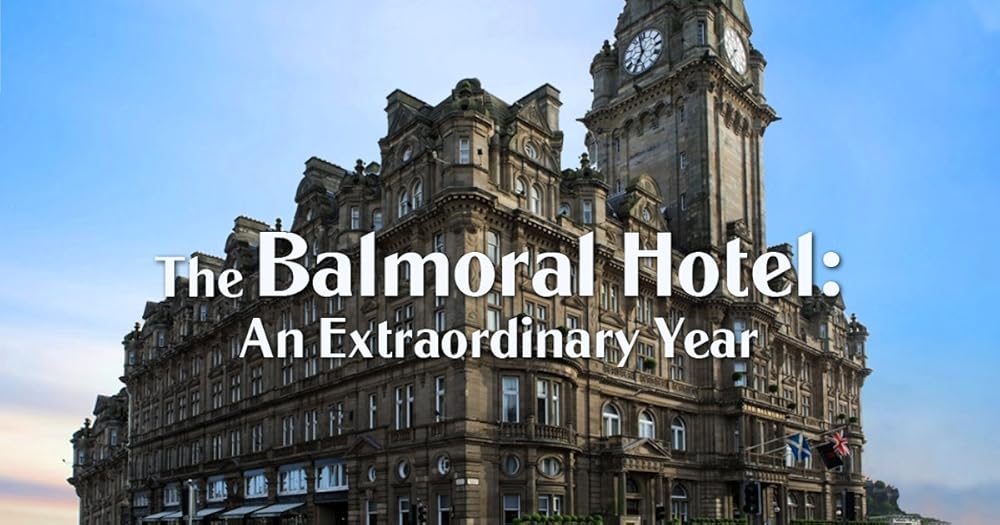 Inside The Balmoral: Scotland's Finest Hotel 