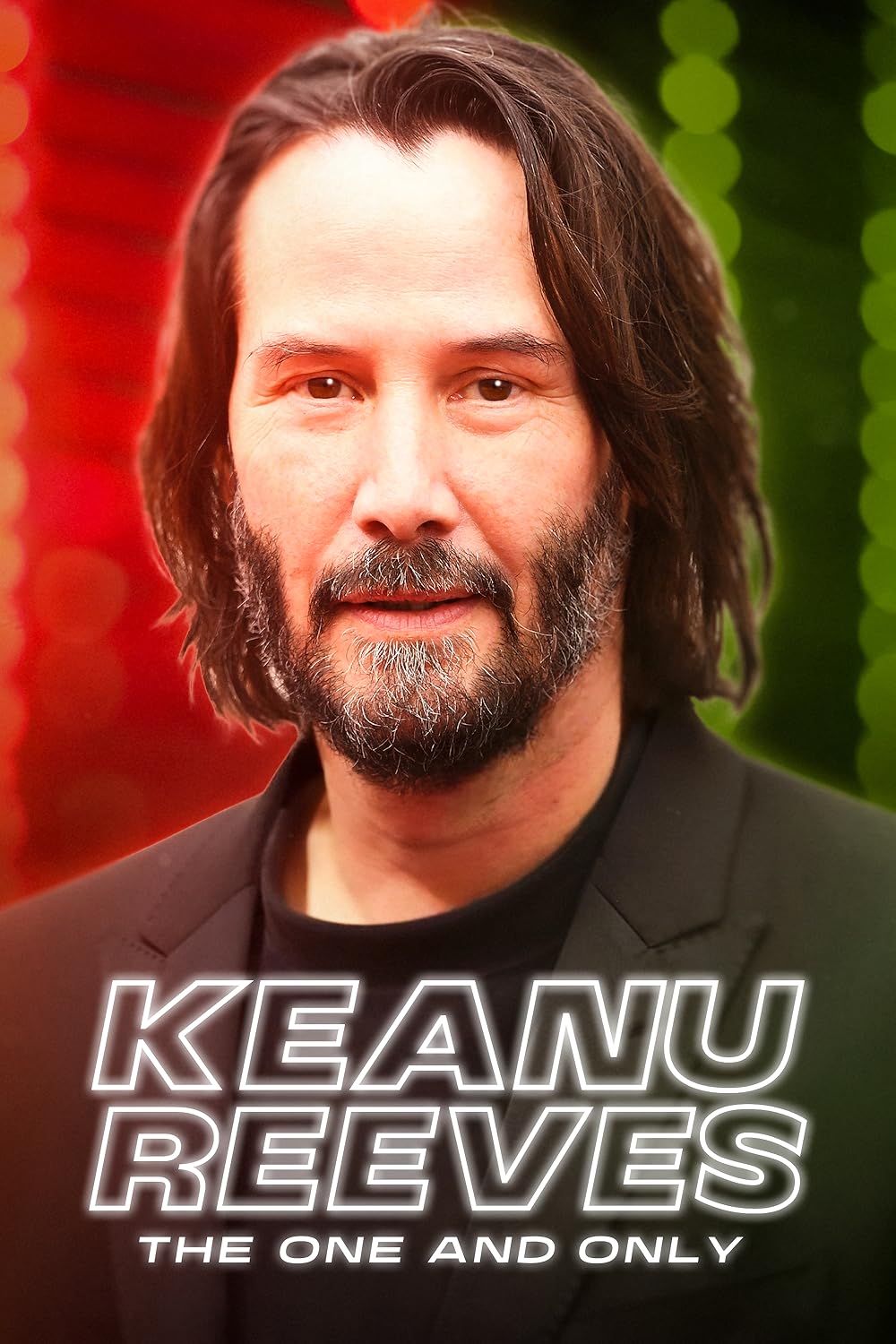 Keanu Reeves: The One and Only 