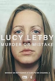 Lucy Letby: Murder or Mistake 