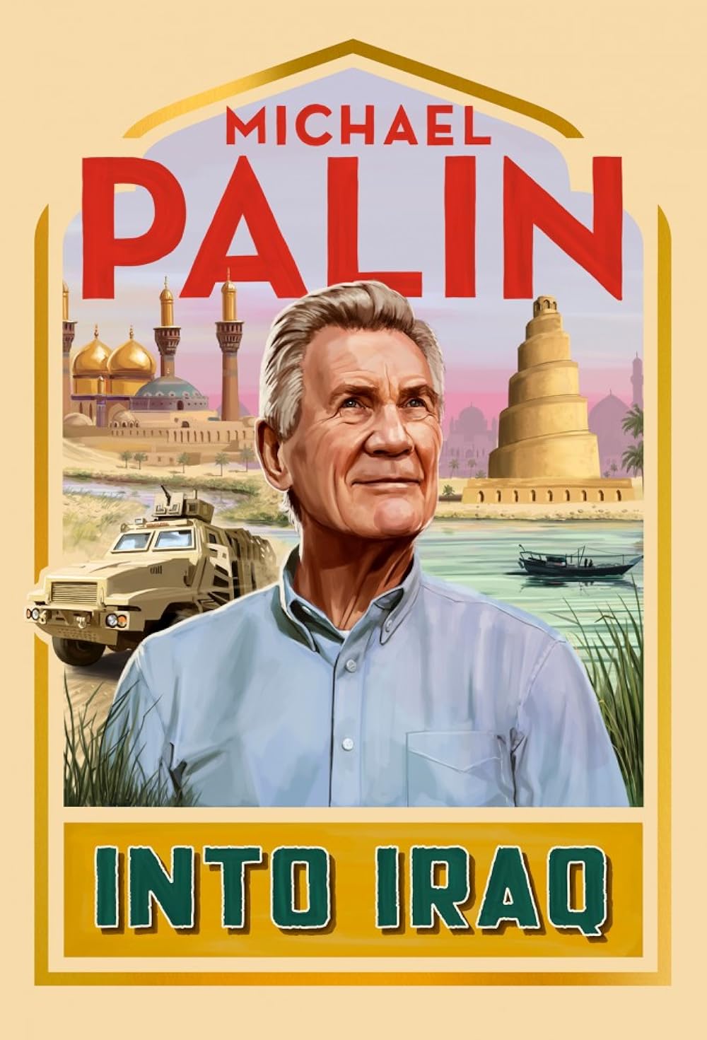 Michael Palin: Into Iraq 