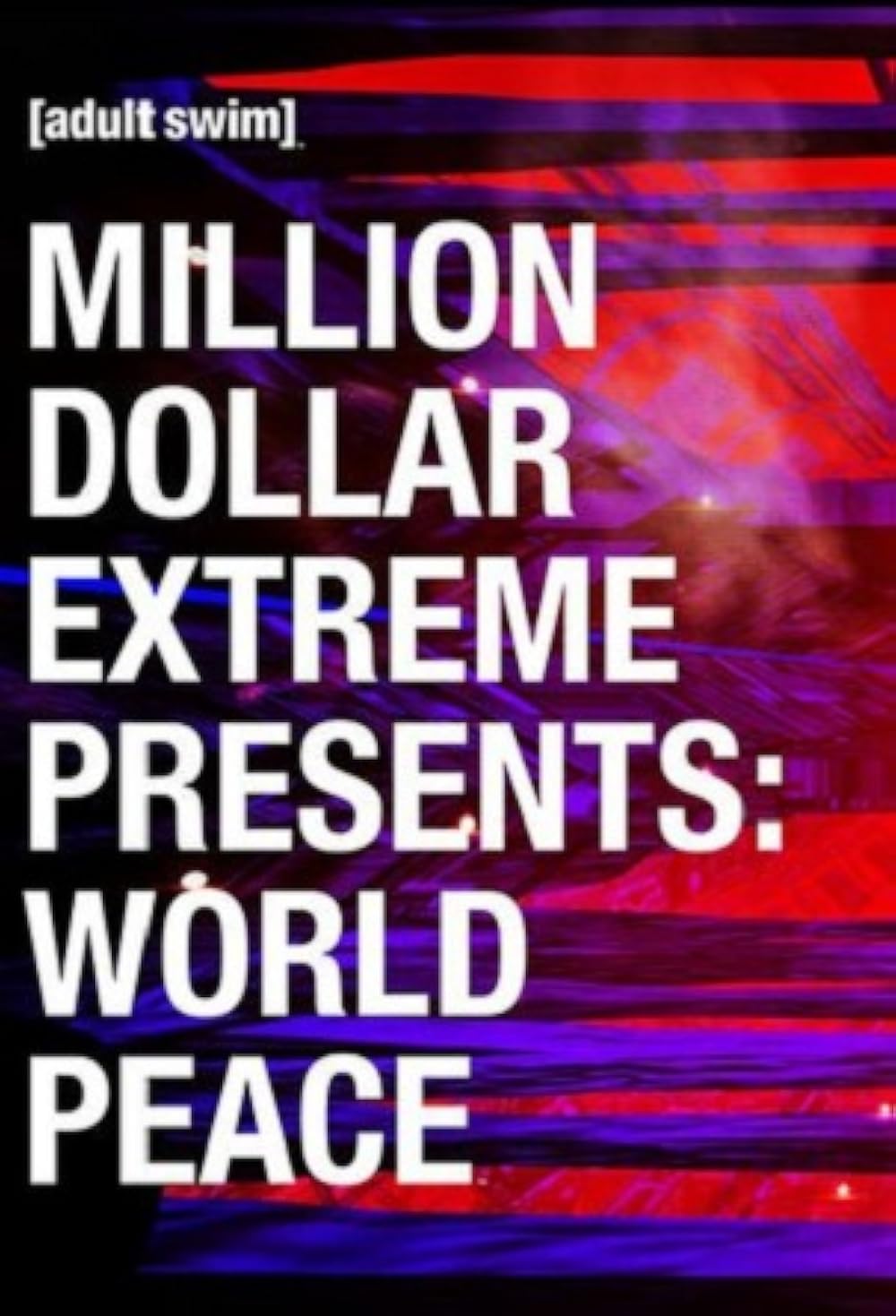 Million Dollar Extreme Presents: World Peace 