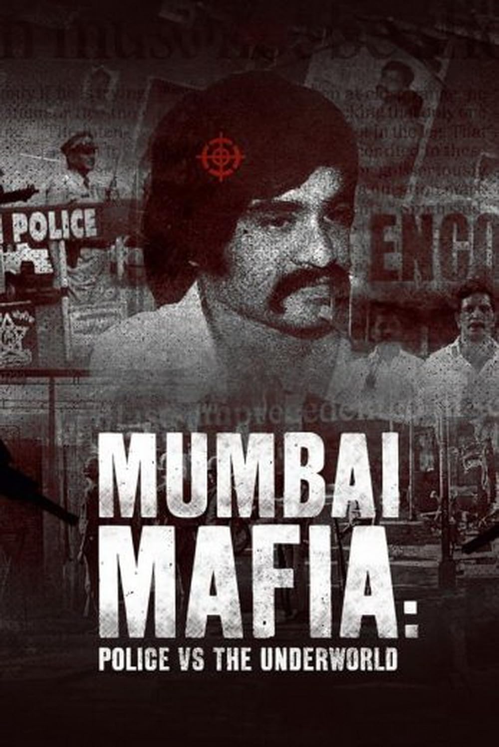 Mumbai Mafia: Police vs the Underworld 