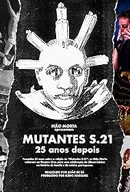 Mutantes S.21 – 25 Years Later 