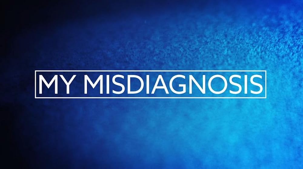 My Misdiagnosis 