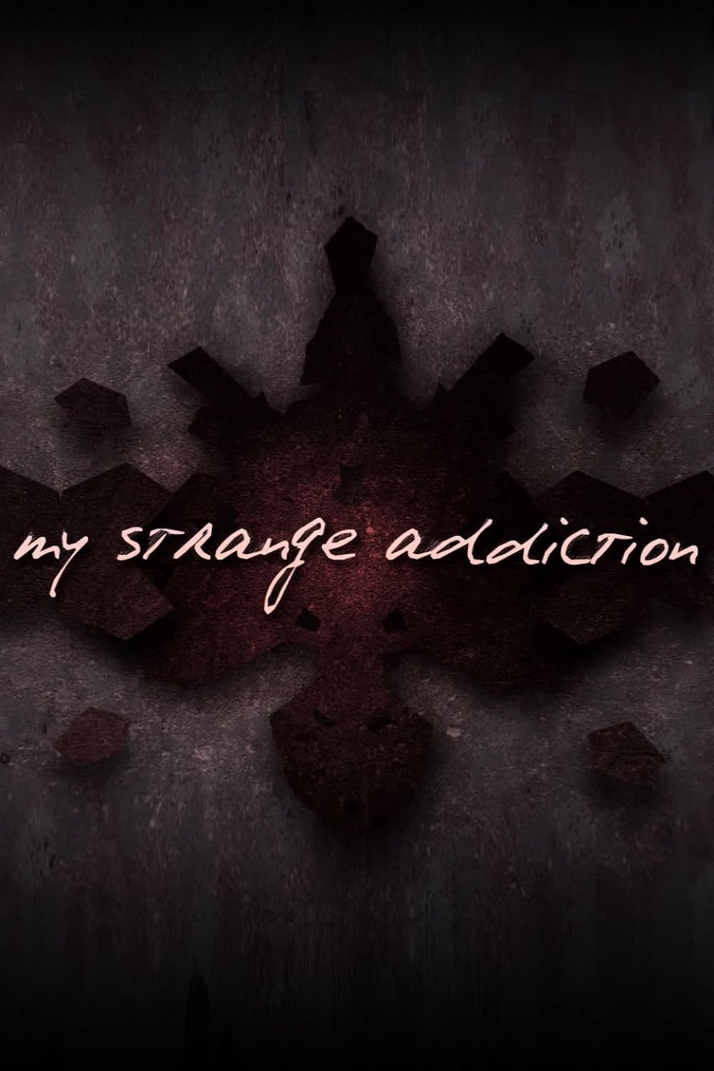 My Strange Addiction 