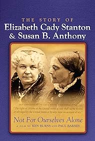 Not for Ourselves Alone: The Story of Elizabeth Cady Stanton & Susan B. Anthony 