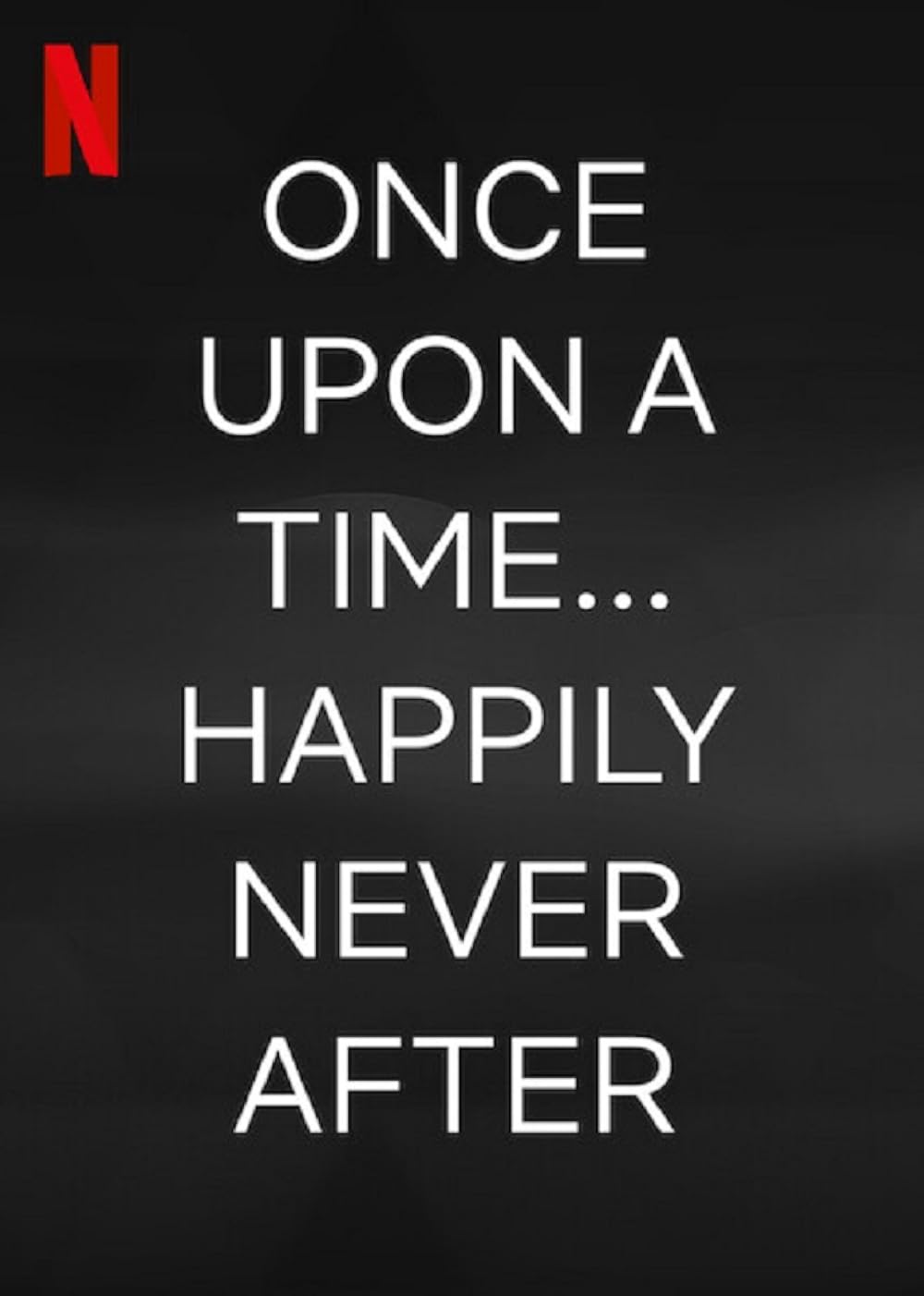 Once Upon a Time... Happily Never After 