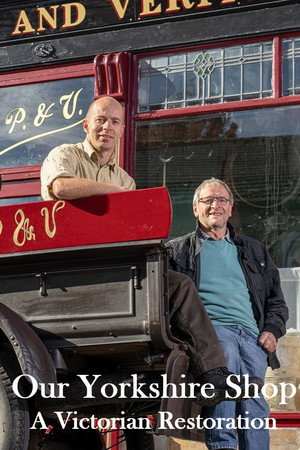 Our Yorkshire Shop: A Victorian Restoration 