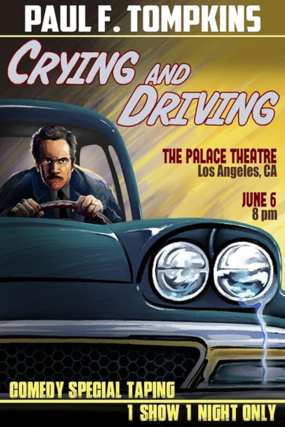 Paul F. Tompkins: Crying and Driving 