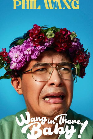 Phil Wang: Wang in There, Baby! 