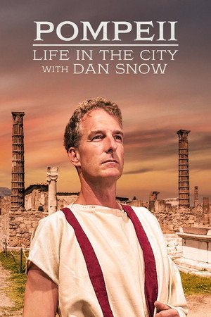 Pompeii: Life in the City with Dan Snow 
