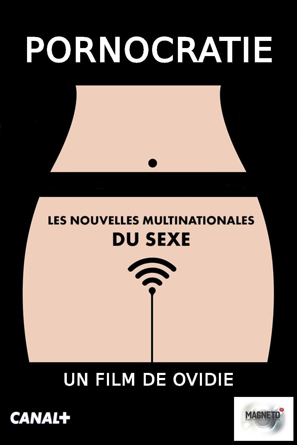 Pornocratie: Les nouvelles multinationales du sexe 
