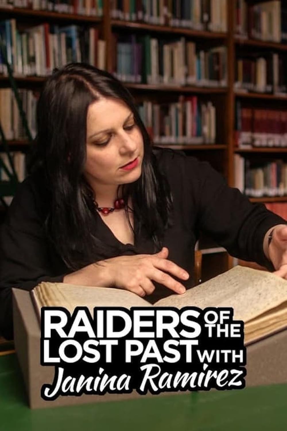 Raiders of the Lost Past with Janina Ramirez 