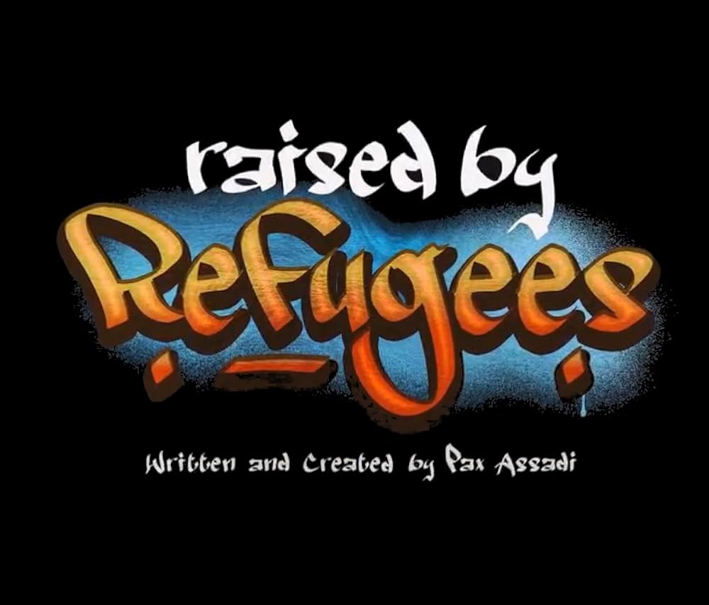 Raised by Refugees 